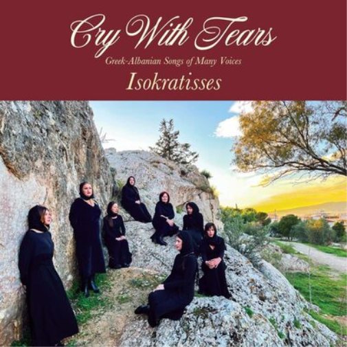 Isokratisses Cry With Tears: Greek-Albanian Songs of Many Voices (Vinyl LP)