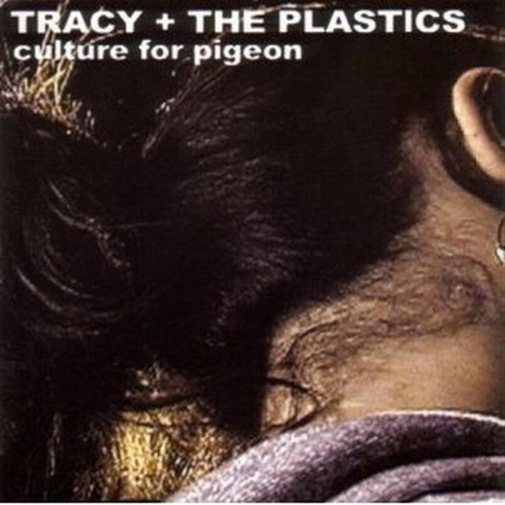 Culture For Pigeon - Tracy and the Plastics (Audio Cd)