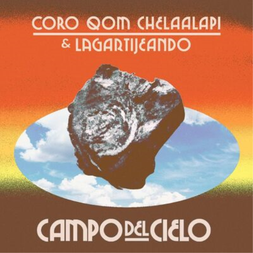 Coro Qom Chelaalapi & Lagartijeando Campo Del Cielo (Vinyl LP)