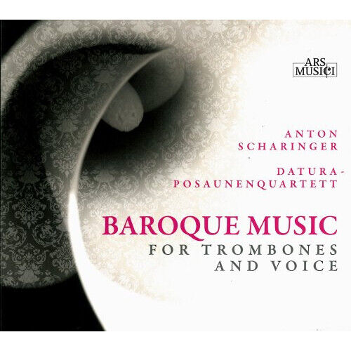 Anton Scharinger - Baroque Music For Trombones And Voice