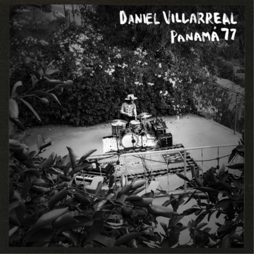 DANIEL VILLARREAL PANAMA '77 (Vinyl LP) 12" Album