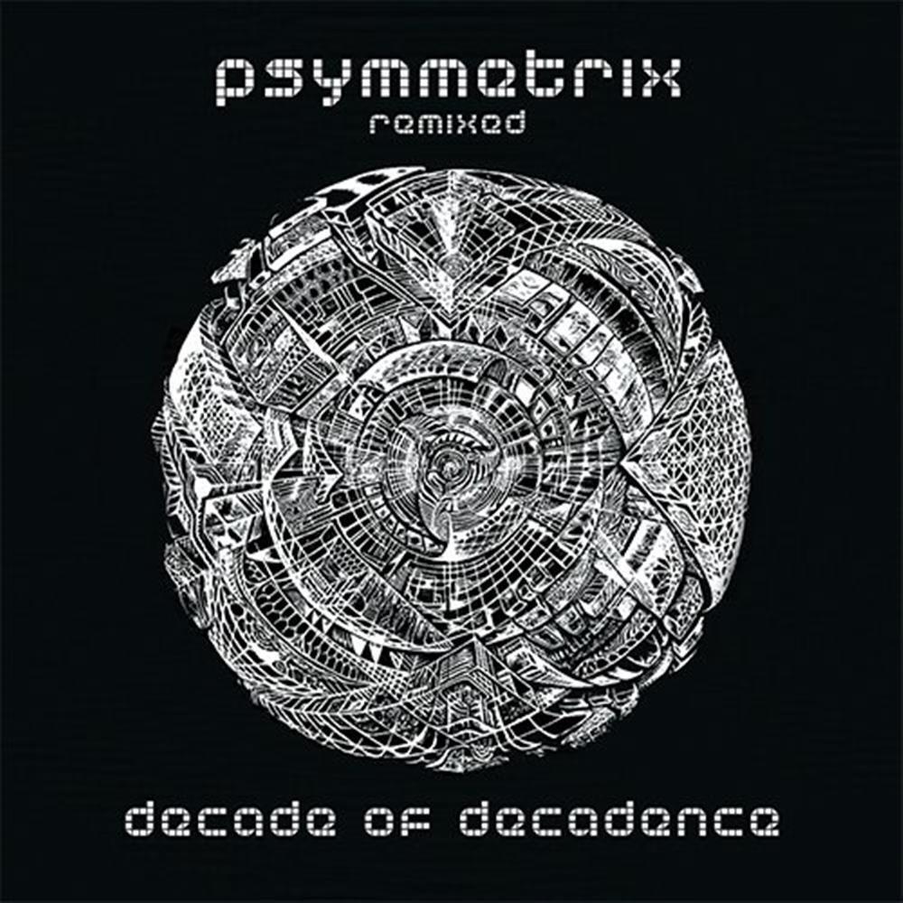 Decade Of Decadence - Psymmetrix (Audio CD)