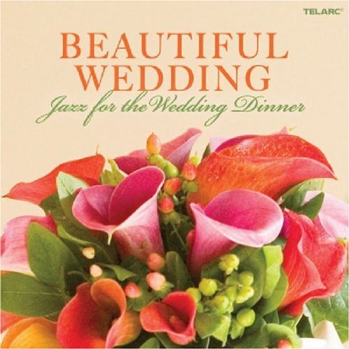 Aa.Vv. - Beautiful Wedding - Jazz For The Wedding Dinner