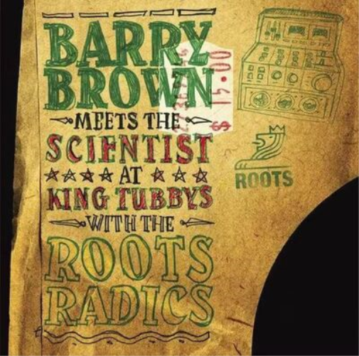 Barry Brown meets The Scientist At King Tubby's With the Roots Radics (Vinyl LP)