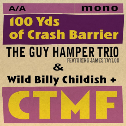 The Guy Hamper Trio/Wild Billy Childish/CTMF 100 Yds of Crash Barrier (Vinyl LP)