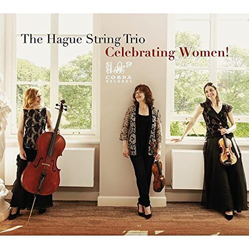 COBRA0083 Hague String Trio,the Hague String Trio: Celebrating Women! CD NEW