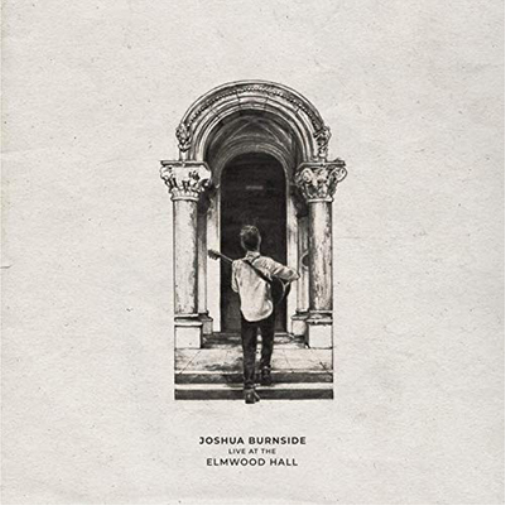Joshua Burnside Live at the Elmwood Hall (CD) Album Digipak
