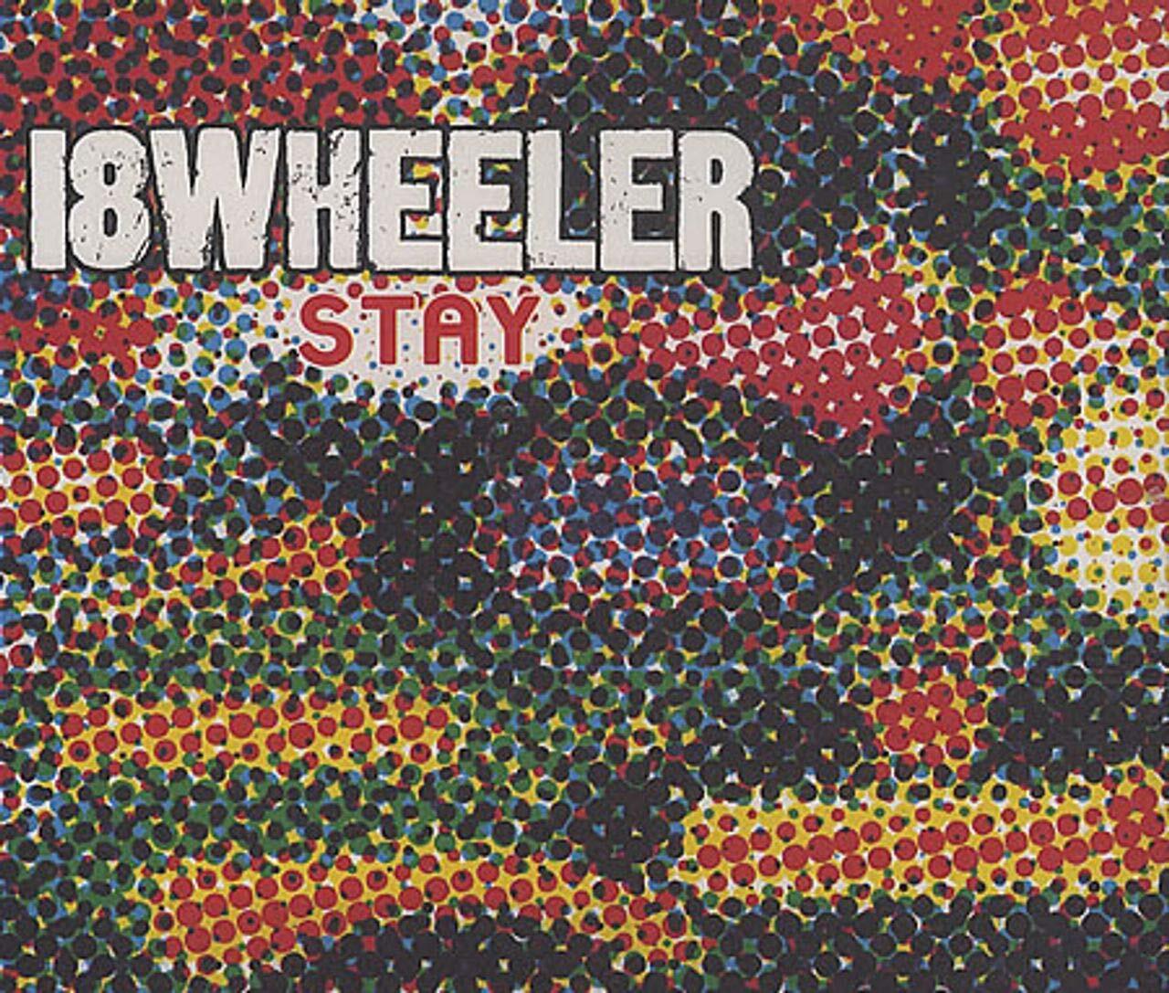 18Wheeler - Stay ( Stereo Odessey Mix / Big Kahuna Mix / Dr. Rockit... CD NUOVO