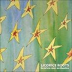 Licorice Roots - Licorice Root Orchestra - Cd