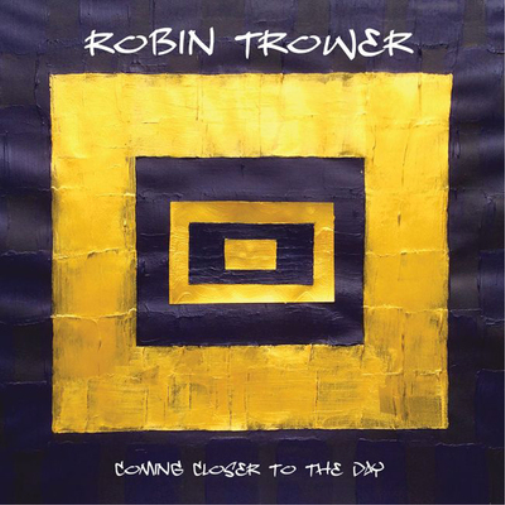 Robin Trower Coming Closer to the Day (CD) Album