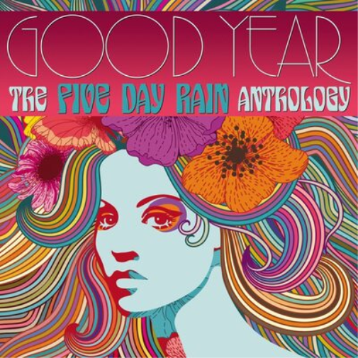 Five Day Rain Good Year: The Five Day Rain Anthology (CD) Album
