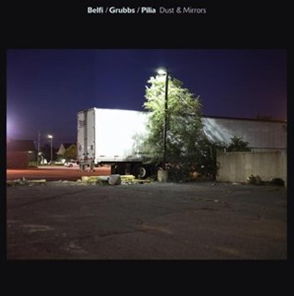 Dust And Mirrors - Andrea Belfi / David Grubbs / Stefano Pilia (Audio Cd)