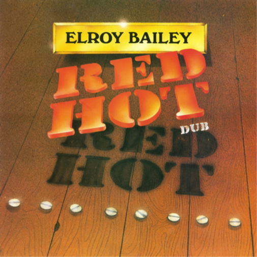 Elroy Bailey Red Hot Dub (Vinyl LP) 12" Album