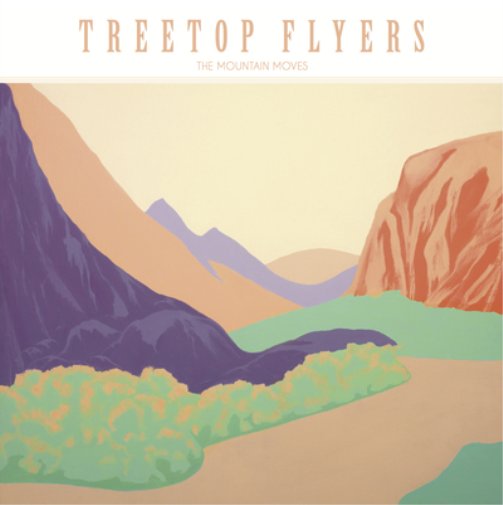 Treetop Flyers The Mountain Moves (Vinyl LP) 12" Album