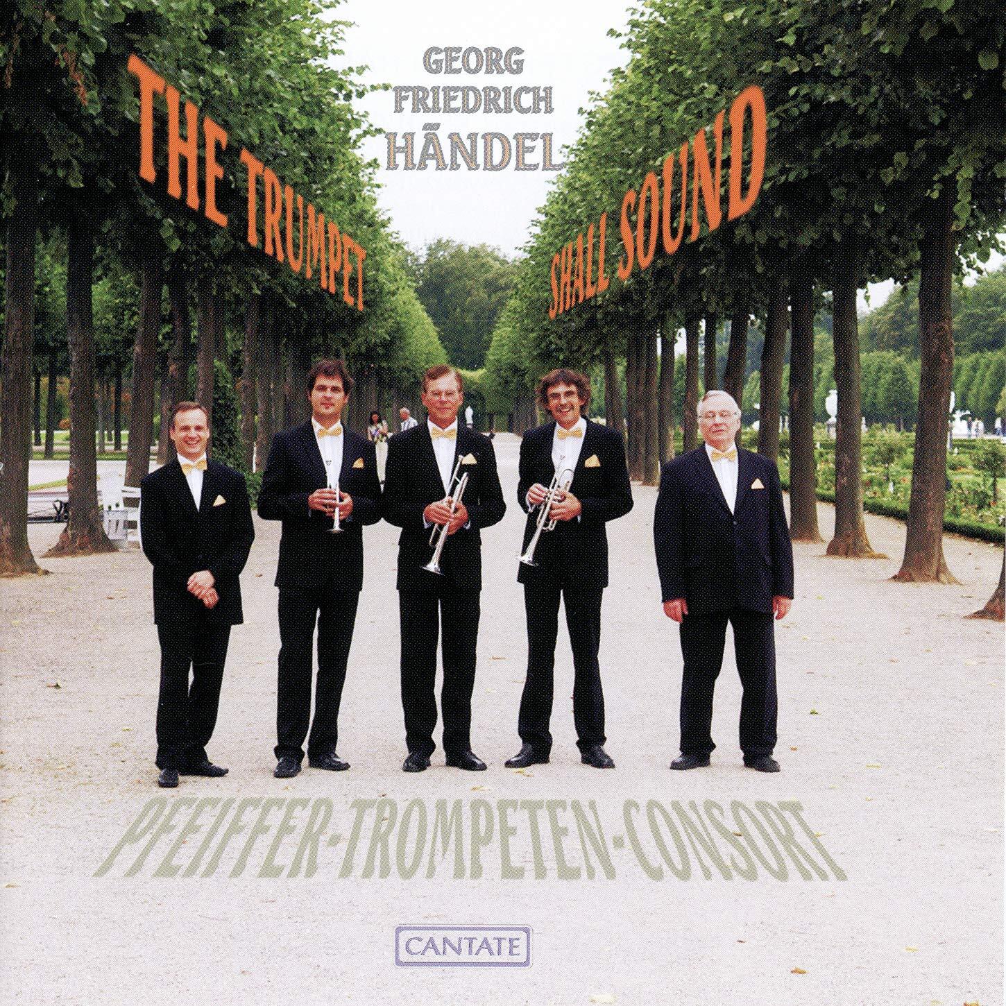 Pfeiffer-Trompeten-Consort The Trumpet Shall Sound (CD)