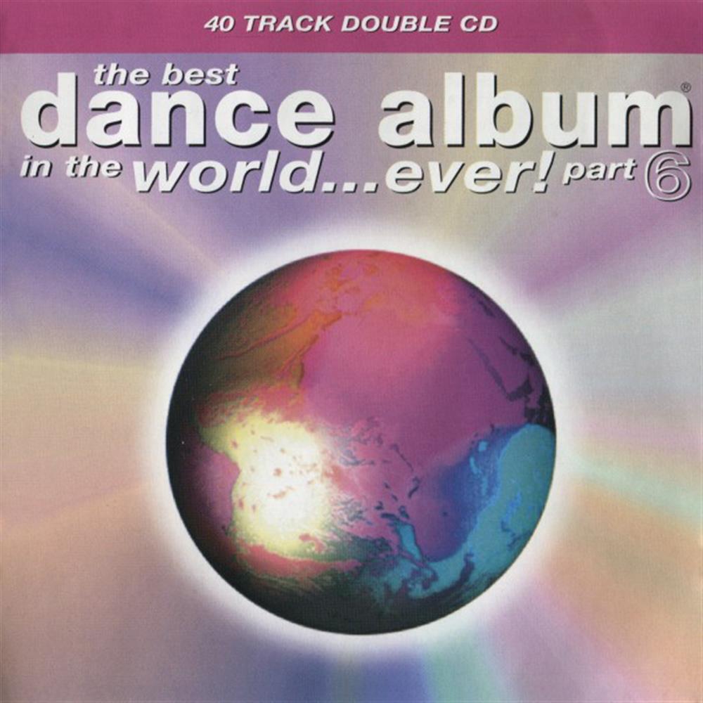 Best Dance Album In The World.. Ever! Part 6 (The) / Various (2... (Audio Cd)