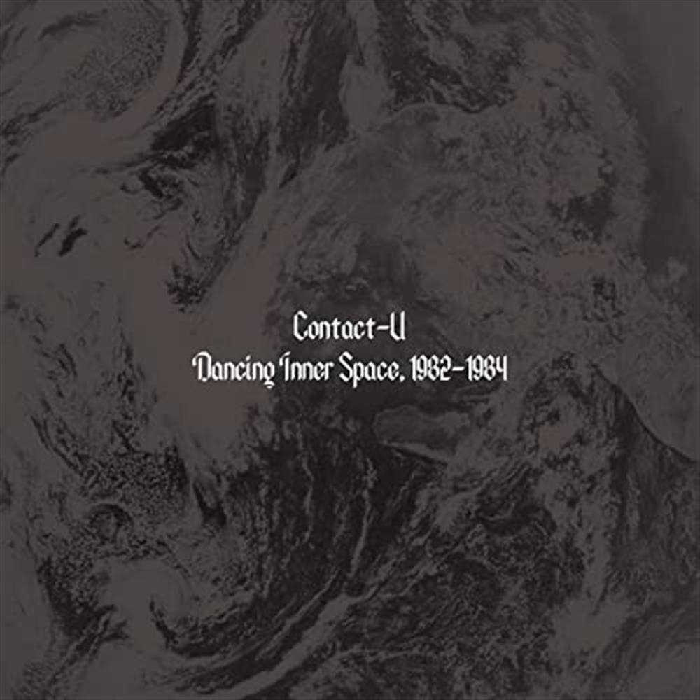 Dancing Inner Space 1982 1984 - Contact U (Vinile)