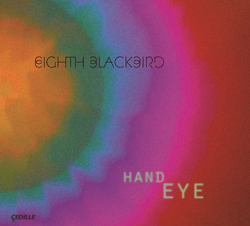 Eighth Blackbird Eighth Blackbird: Hand Eye (CD) Album