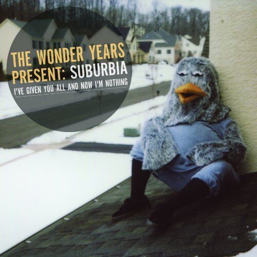 The Wonder Years - Suburbia I'Ve Given You All And Now I'M Nothing
