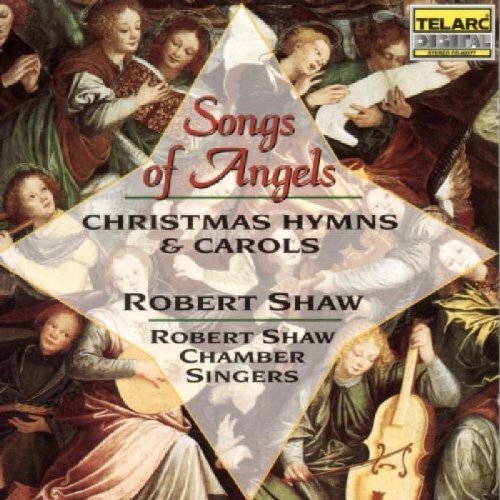 Songs of Angels (Robert Shaw Chamber Singers) (CD) Album