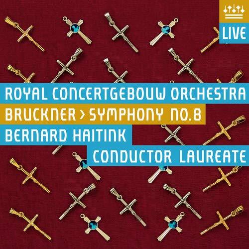 Anton Bruckner Symphony No. 8 (Haitink, Royal Concertgebouw Orchestra) (CD)