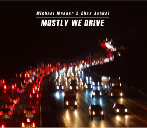 Michael Messer & Chaz Jankel Mostly We Drive (CD) Album