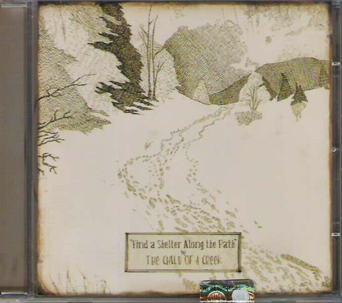 THE CHILD OF A CREEK - Find a shelter along the path - CD new
