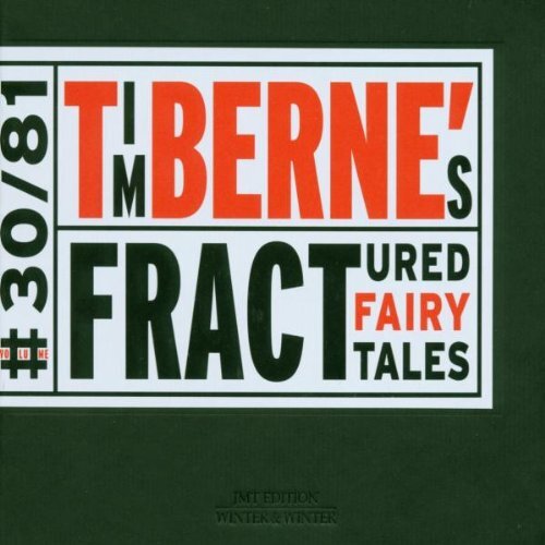 Tim Berne - Fractured Fairy Tales