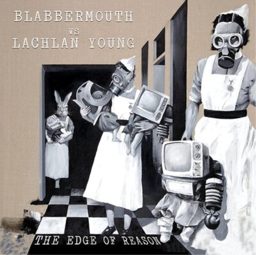 Blabbermouth vs. Murray Lachlan Young The Edge of Reason (CD) Album