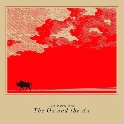 Cath & Phil Tyler The Ox and the Ax (Vinyl LP) 12" Album