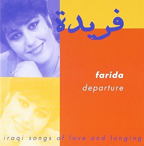 Farida Departure: Iraqi Songs of Love and Longing (CD) Album
