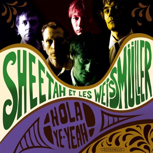 Sheetah et les Weissm?Ller Hola Ye-Yeah! (CD)