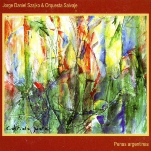 Jorge Daniel Szaijko & Orquesta Salvaje Penas Argentinas (CD) Album