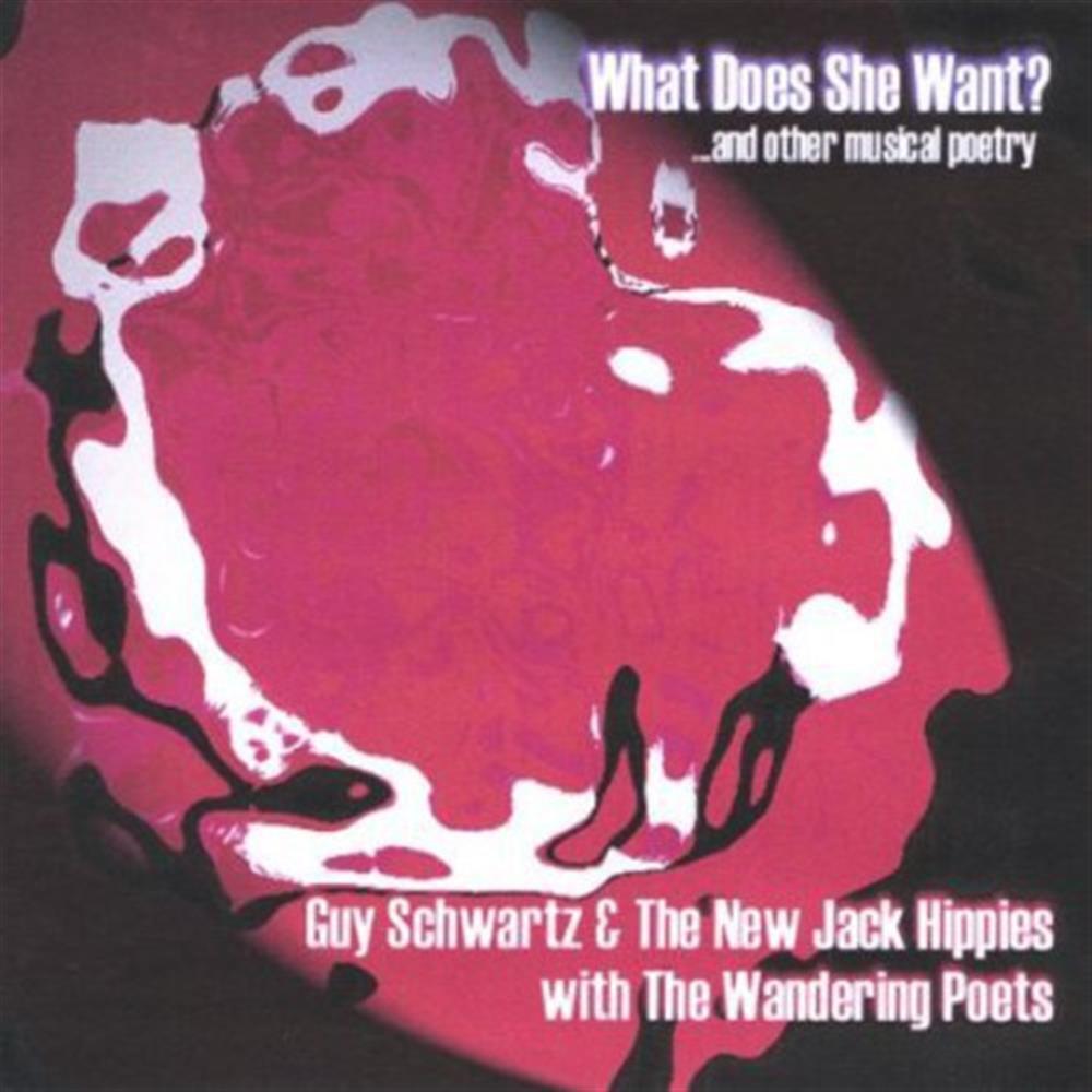 What Does She Want? & Other Musical Poetry - Guy Schwartz & The... (Audio Cd)