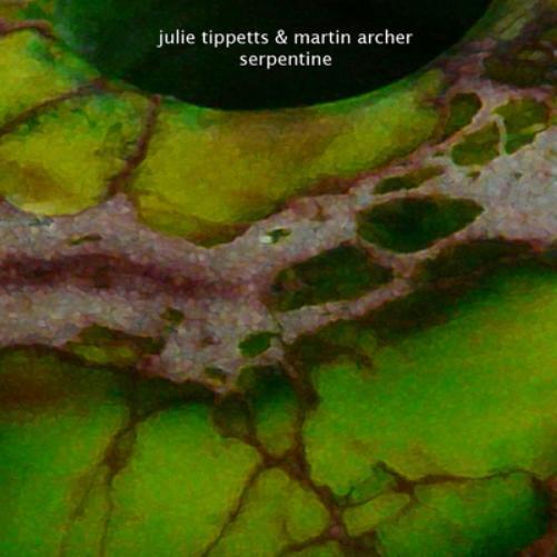 Julie Tippetts and Martin Archer Serpentine (CD) Album