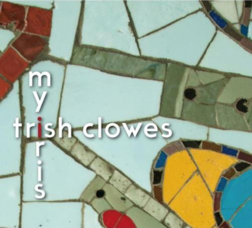 Trish Clowes My Iris (CD) Album