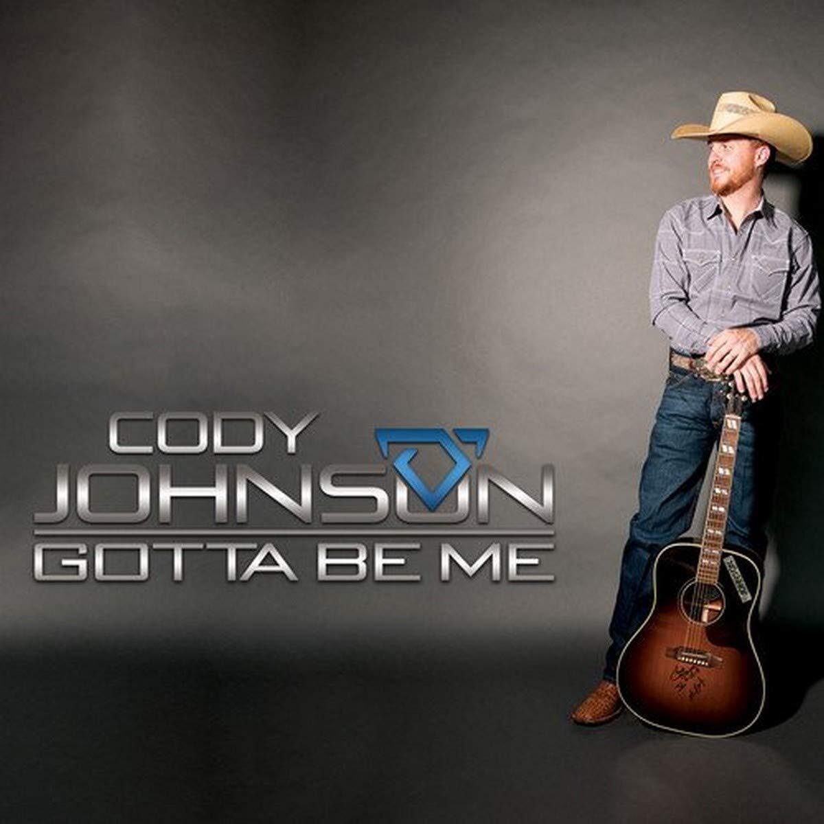 Cody Johnson Gotta Be Me (CD)