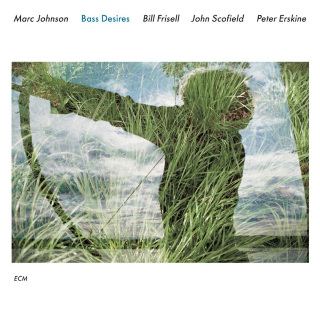 Marc Johnson, Bill Frisell, John Scofield  ‎– Bass Desires (CD, Album)