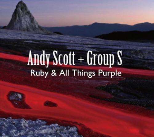 Andy Scott & Group S Ruby and All Things Purple (CD) Album