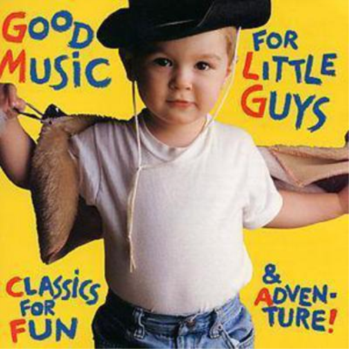 Various Good Music For Little Guys: Classics For Fun & Adventure (CD) Album