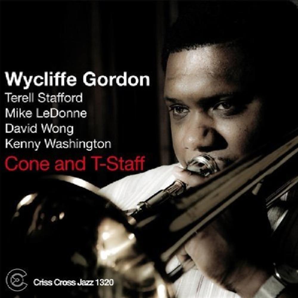 Cone And T-Staff - Wycliffe Gordon (Audio cd)
