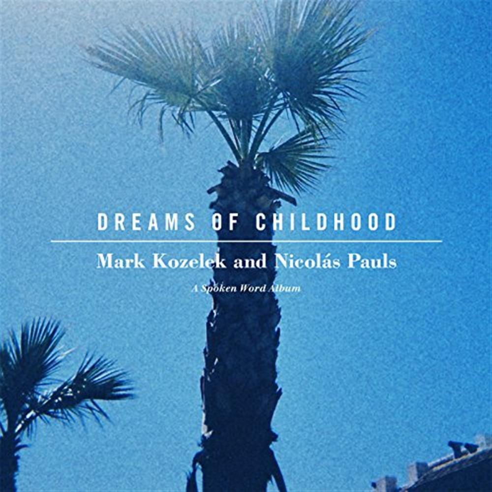 Dreams Of Childhood - Mark Kozelek And Nicolas Pauls (Audio Cd)