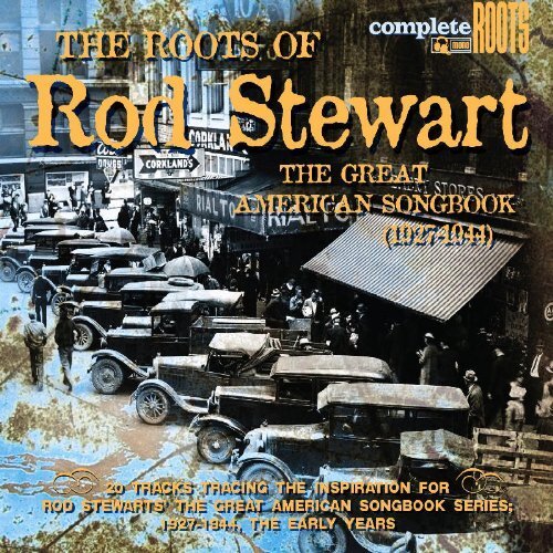 Rod Stewart The Roots of Rod Stewart: The Great American Songbook (1927-194 (CD)