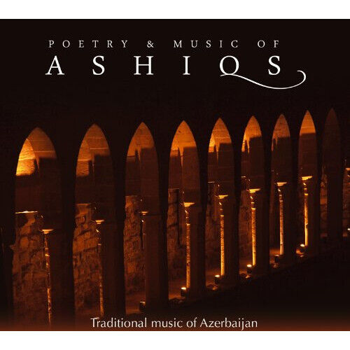 Aa.Vv. - Poetry And Music Of Ashiqs (Traditional Music  Of Azerbaijan)