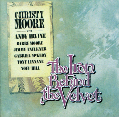 Christy Moore The Iron Behind The Velvet (Vinyl LP) Remastered 2020