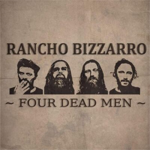 Rancho Bizzarro Four Dead Men (CD) Album
