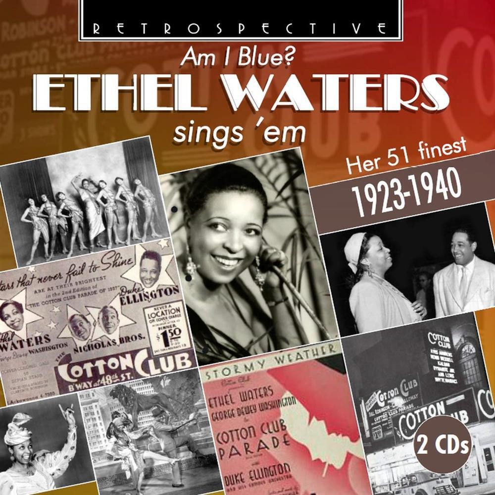 Am I Blue? Sings 'Em: Her 51 Finest 1923-1940  (2 Cd) - Ethel Waters (Audio Cd)