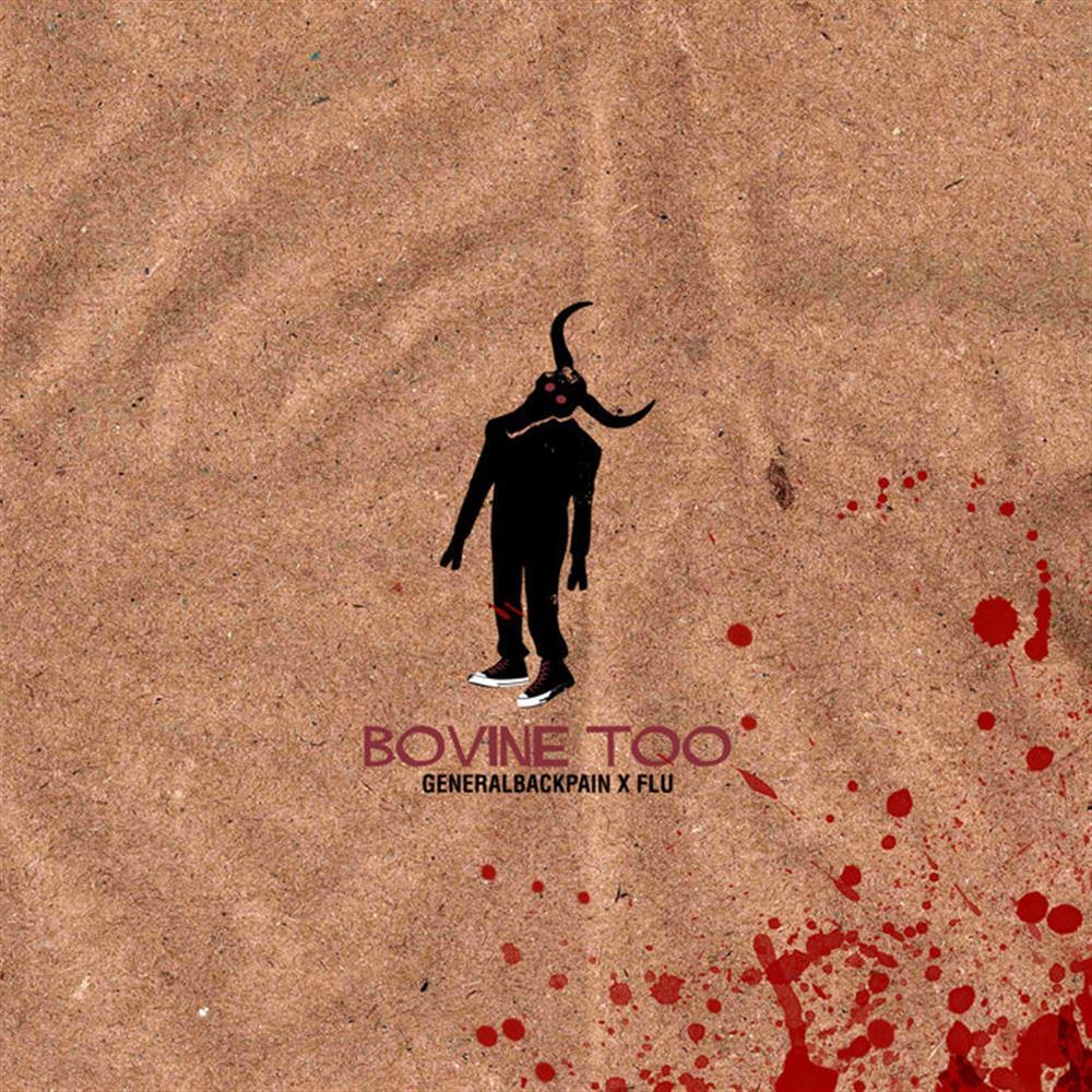 Bovine Too - Generalbackpain & Flu (Vinile)