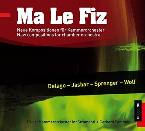 SAMMER/TIROLER KAMMERORCHESTER Ma Le Fiz CD NUOVO