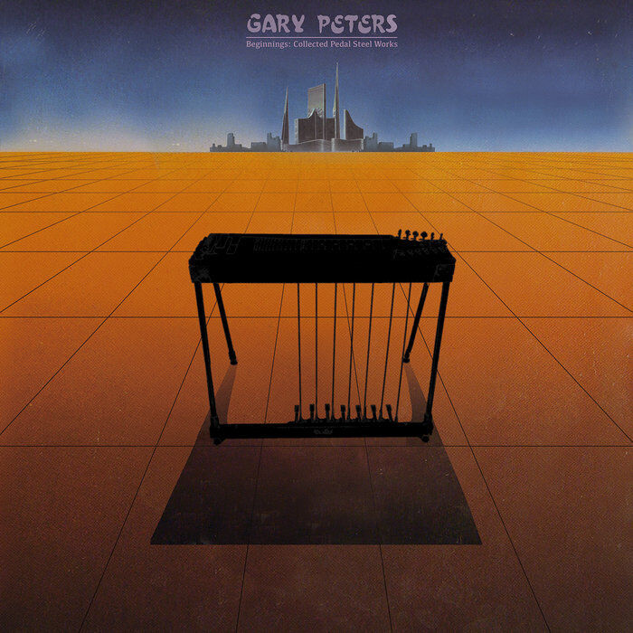 Gary Peters  - Beginnings Collected Pedal Steel Guitar Works - Vinile